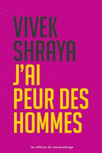 J'ai peur des hommes by Vivek Shraya