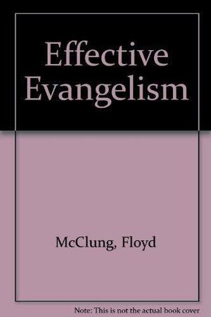 Effective Evangelism by Floyd McClung