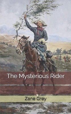 The Mysterious Rider by Zane Grey