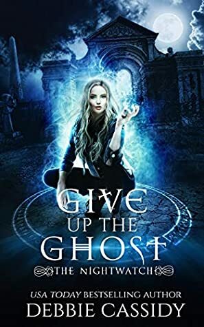Give up the Ghost by Debbie Cassidy
