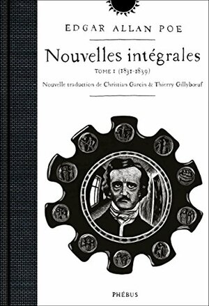 Nouvelles intégrales, Tome I, 1831 - 1839 by Edgar Allan Poe