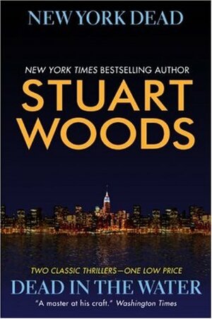 New York Dead / Dead in the Water by Stuart Woods