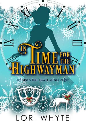 In Time for the Highwayman by Lori Whyte, Lori Whyte