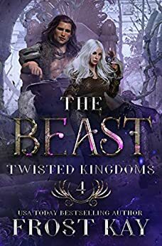 The Beast: A Beauty and the Beast Retelling by Frost Kay