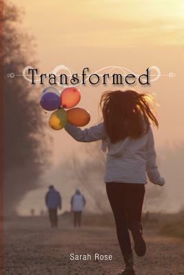 Transformed by Sarah Rose