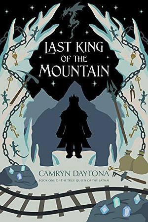 The Last King of the Mountain by Camryn Daytona