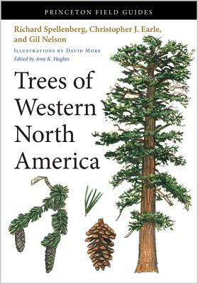 Trees of Western North America by Richard Spellenberg, Gil Nelson, Christopher J. Earle