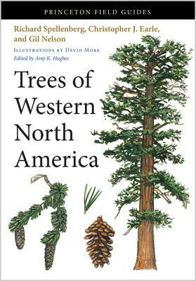 Trees of Western North America by Gil Nelson, Richard Spellenberg, Christopher J. Earle