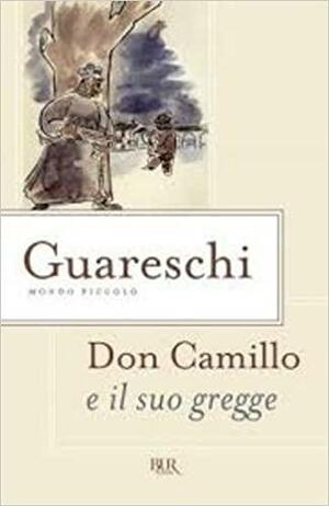 Don Camillo e il suo gregge by Giovannino Guareschi