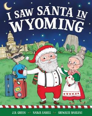 I Saw Santa in Wyoming by Jd Green