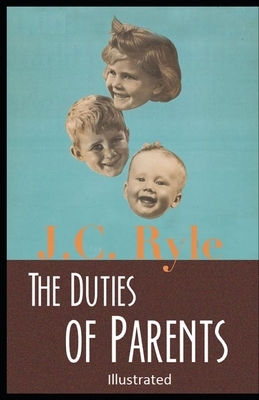 The Duties of Parents by J.C. Ryle