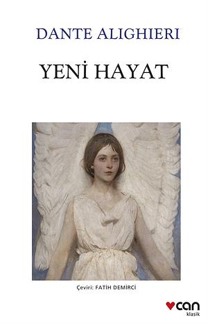 Yeni Hayat by Dante Alighieri