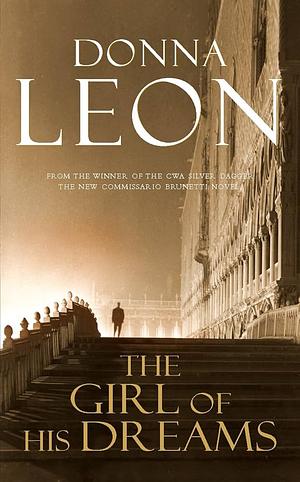 The Girl Of His Dreams by Donna Leon, Donna Leon