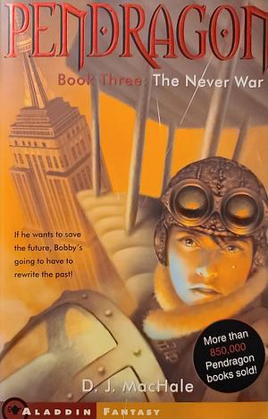 The Never War by D.J. MacHale