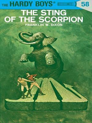 Hardy Boys 58: The Sting of the Scorpion: The Sting of the Scorpion by Franklin W. Dixon, Franklin W. Dixon