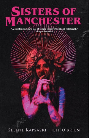 Sisters of Manchester by Selene Kapsaski, Jeff O'Brien