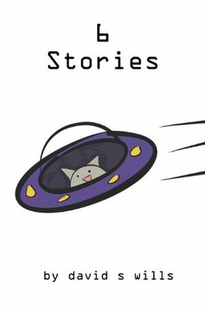 6 Stories by David S. Wills