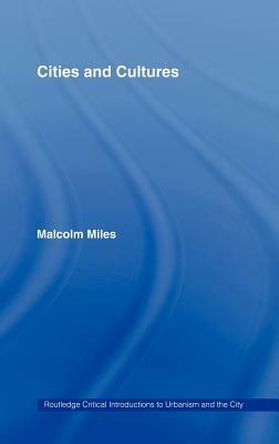 Cities & Cultures by Malcolm Miles