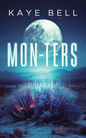 mon-ters by Kaye Bell, Kaye Bell