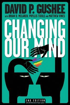 Changing Our Mind by David P. Gushee