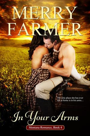 In Your Arms by Merry Farmer