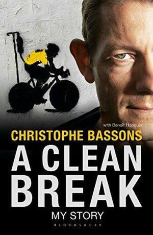 A Clean Break by Peter Cossins, Christophe Bassons, Benoît Hopquin