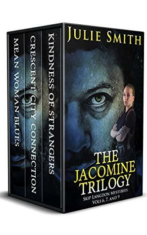 The Jacomine Trilogy: Skip Langdon Mysteries Vols. 6, 7, and 9 by Julie Smith