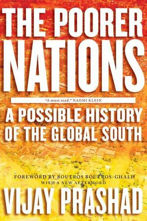 The Poorer Nations: A Possible History of the Global South by Vijay Prashad