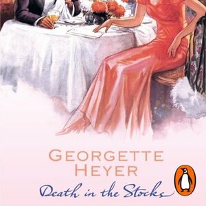 Death in the Stocks by Georgette Heyer