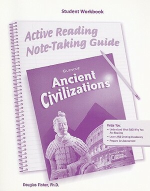 Ancient Civilizations Active Reading Note-Taking Guide by Douglas Fisher