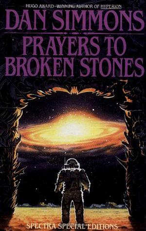 Prayers to Broken Stones by Dan Simmons