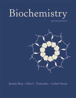 Biochemistry by Jeremy M. Berg, John L. Tymoczko, Lubert Stryer