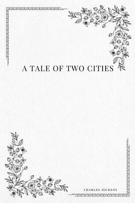 A Tale of Two Cities by Charles Dickens