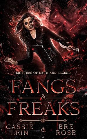 Fangs and freaks by Bre Rose, Cassie Lein