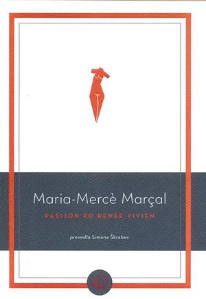 Pasijon po Renee Vivien by Maria Mercè Marçal