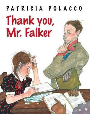 Thank You, Mr. Falker by Patricia Polacco