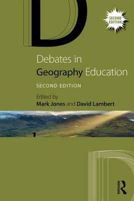 Debates in Geography Education by 