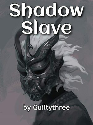 Shadow Slave by Guiltythree _