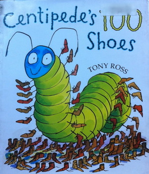 Centipede's 100 Shoes by Tony Ross