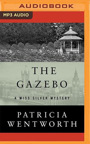 Gazebo, The by Patricia Wentworth, Diana Bishop