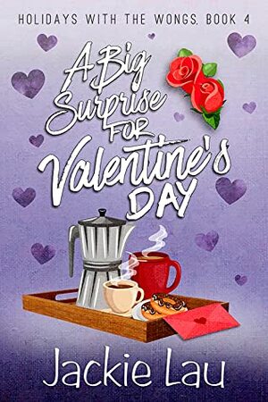 A Big Surprise for Valentine's Day by Jackie Lau