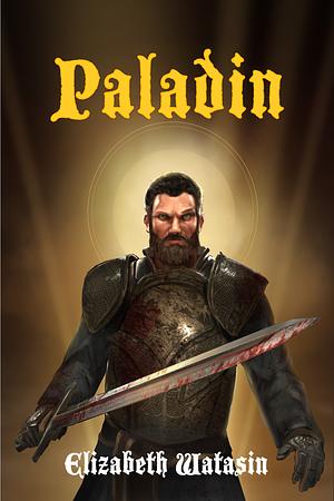 Paladin by Elizabeth Watasin