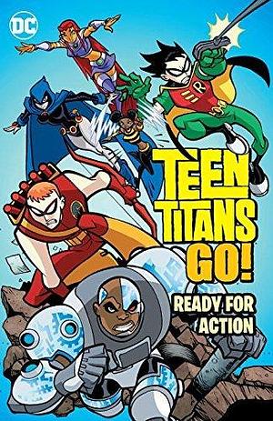 Teen Titans Go!: Ready for Action by J. Torres, J. Torres