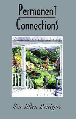 Permanent Connections by Sue Ellen Bridgers