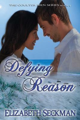 Defying Reason by Elizabeth Seckman