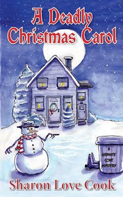A Deadly Christmas Carol by Sharon Love Cook