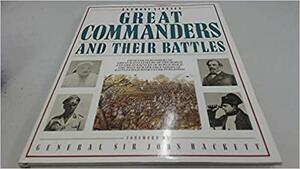 Great Commanders and Their Battles by Anthony Livesey