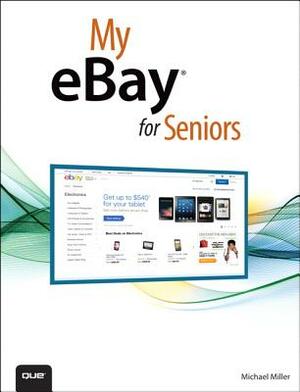 My eBay for Seniors by Michael Miller