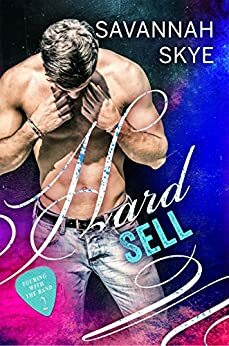 Hard Sell by Savannah Skye