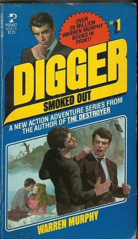 Smoked Out (Digger, #1) by Warren Murphy